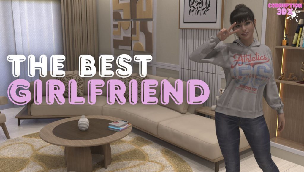 Corruption3DX – The Best Girlfriend