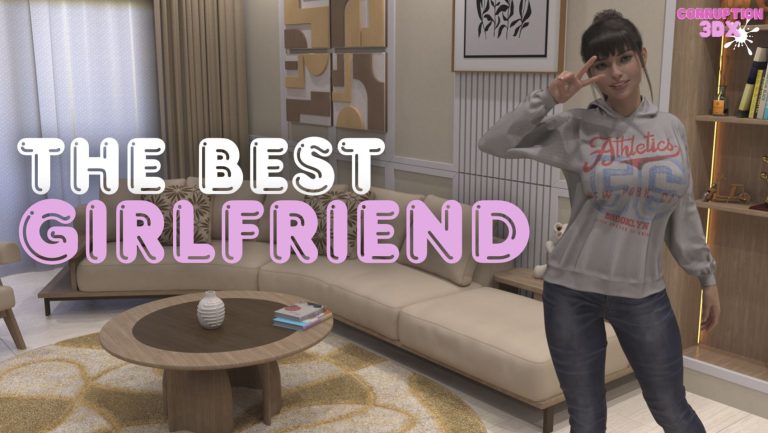 Corruption3DX – The Best Girlfriend